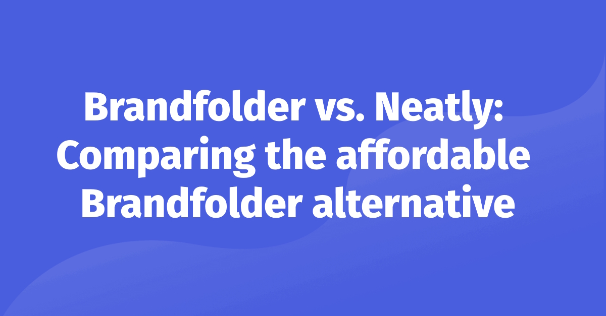 Brandfolder vs. Neatly Comparing the affordable Brandfolder alternative